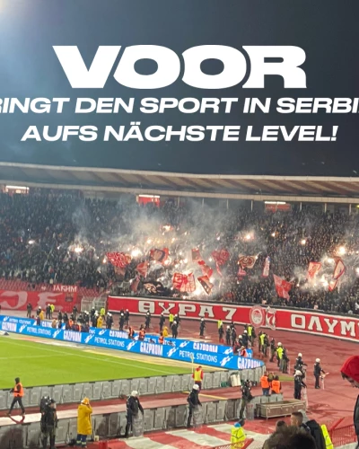 Boom in Serbien: VOOR bringt den Sport aufs n&auml;chste Level!