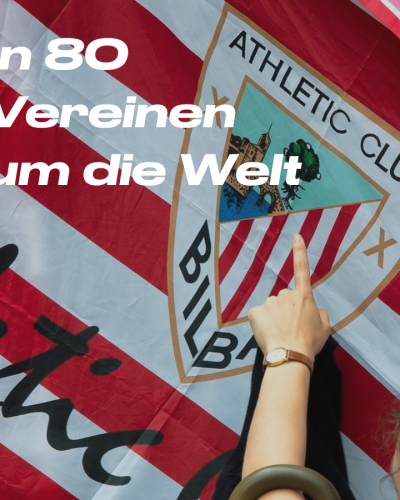 In 80 Vereinen um die Welt &ndash; Athletic Club de Bilbao